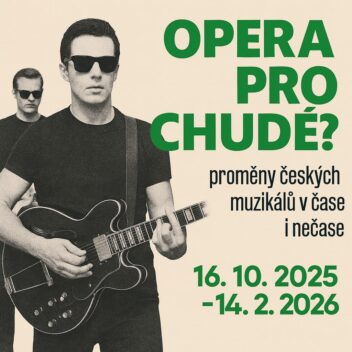 Opera pro chudé? Proměny českých muzikálů v čase i nečase.