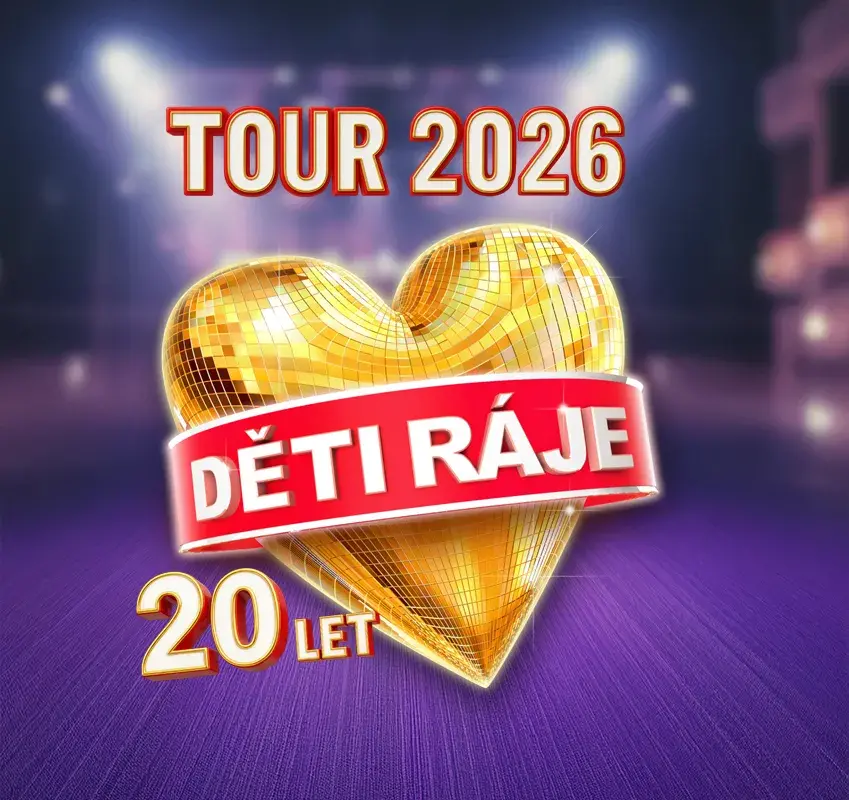 Děti ráje 20 let TOUR
